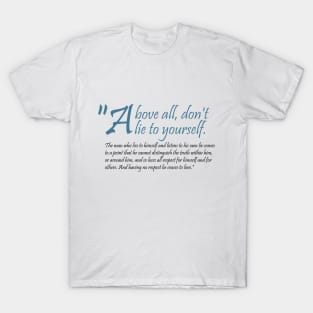 Above All Don't Lie to Yourself Fyodor Dostoevsky (seraph) T-Shirt